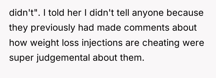 didn't". I told her I didn't tell anyone because they...