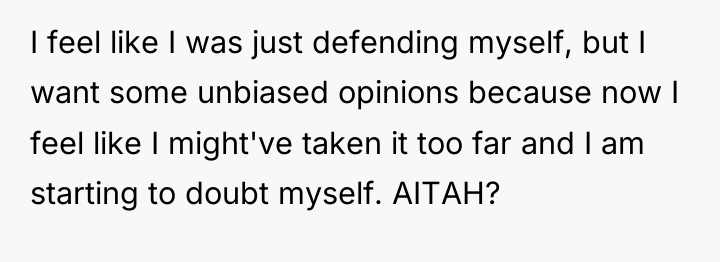 I feel like I was just defending myself, but I...