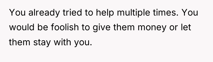 You already tried to help multiple times. You would be...