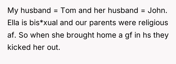 My husband = Tom and her husband = John. Ella...
