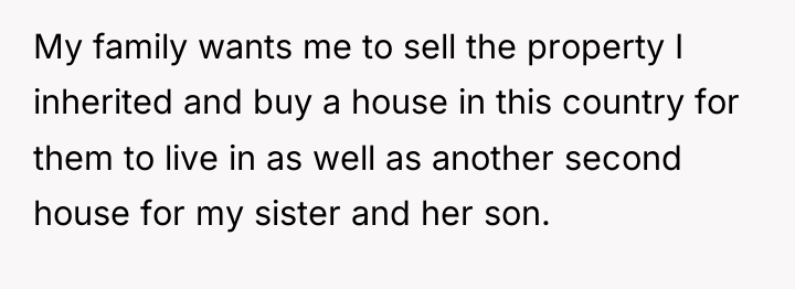My family wants me to sell the property I inherited...