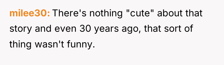 milee30 There's nothing "cute" about that story and even 30...