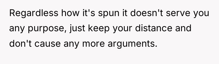 Regardless how it's spun it doesn't serve you any purpose,...
