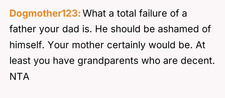 Dogmother123 What a total failure of a father your dad...