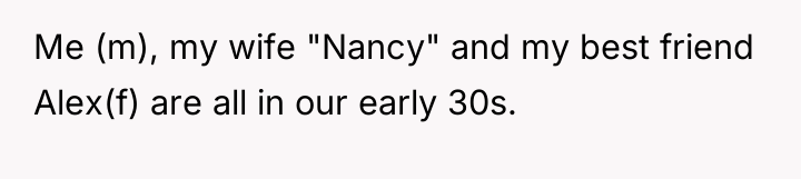 Me (m), my wife "Nancy" and my best friend Alex(f)...