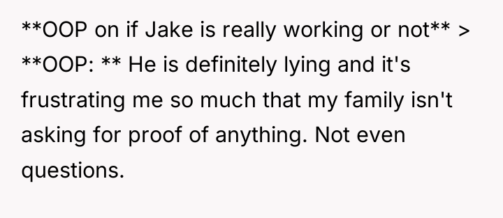**OOP on if Jake is really working or not** >...