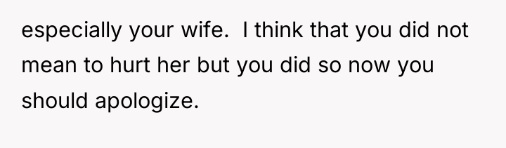 especially your wife. I think that you did not...