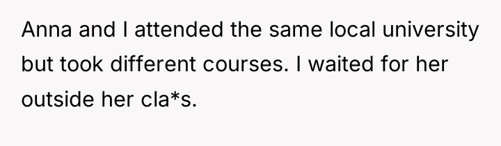 Anna and I attended the same local university but took...