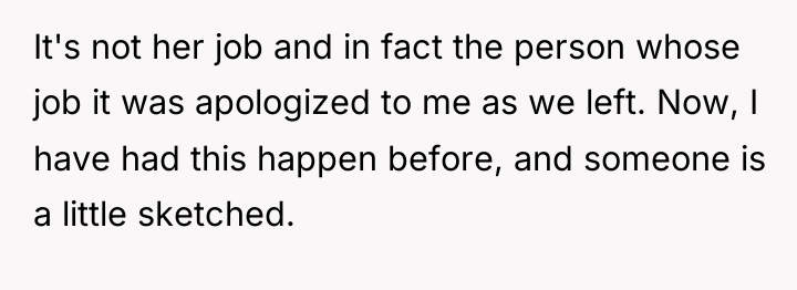 It's not her job and in fact the person whose...