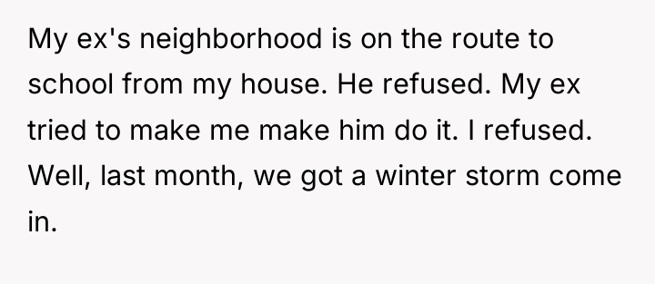 My ex's neighborhood is on the route to school from...