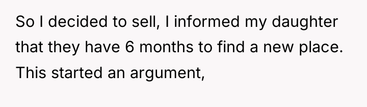 So I decided to sell, I informed my daughter that...
