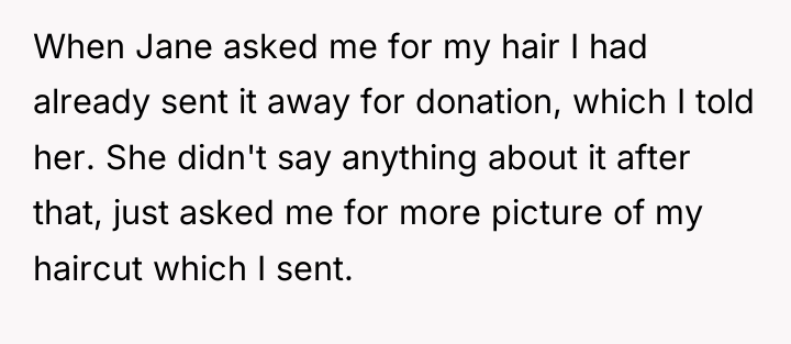 When Jane asked me for my hair I had already...