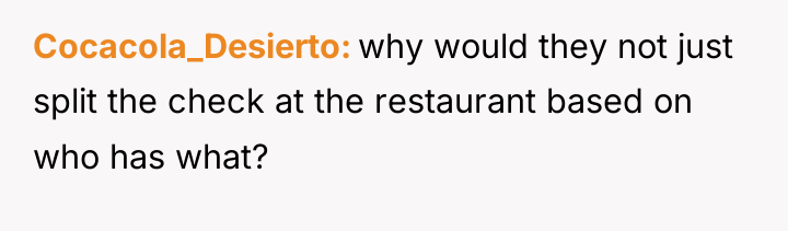 Cocacola_Desierto why would they not just split the check at...