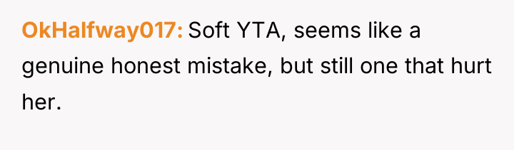 OkHalfway017 Soft YTA, seems like a genuine honest mistake, but...