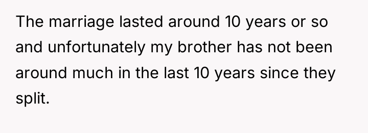 The marriage lasted around 10 years or so and unfortunately...