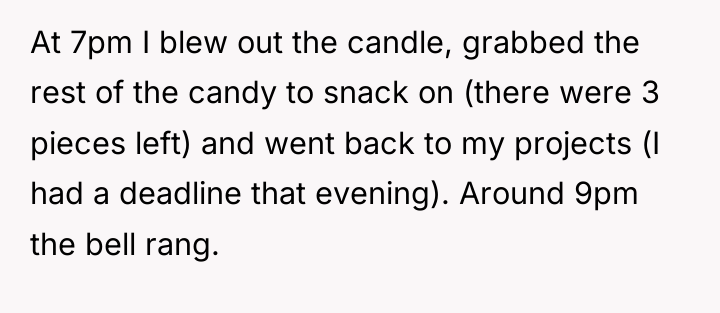 At 7pm I blew out the candle, grabbed the rest...
