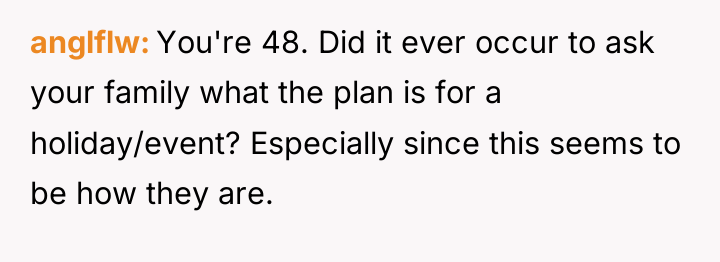 anglflw You're 48. Did it ever occur to ask your...