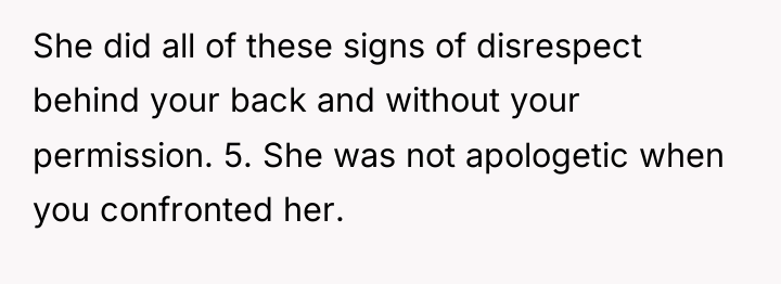 She did all of these signs of disrespect behind your...