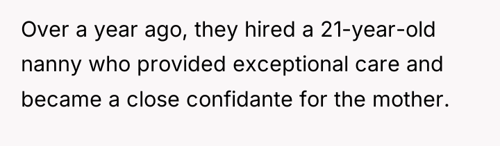 Over a year ago, they hired a 21-year-old nanny who...