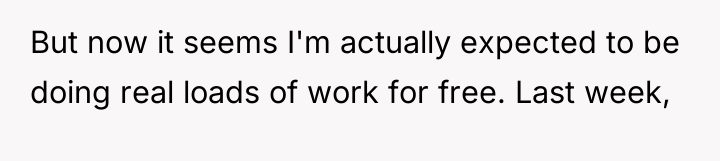 But now it seems I'm actually expected to be doing...