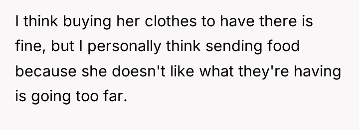 I think buying her clothes to have there is fine,...