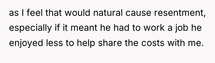 as I feel that would natural cause resentment, especially if...