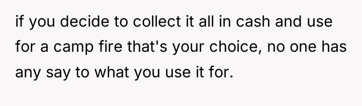 if you decide to collect it all in cash and...