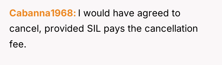 Cabanna1968 I would have agreed to cancel, provided SIL pays...