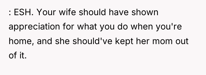 : ESH. Your wife should have shown appreciation for what...