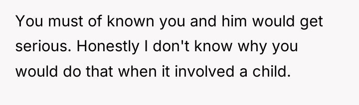 You must of known you and him would get serious....