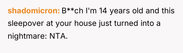shadomicron B**ch I'm 14 years old and this sleepover at...
