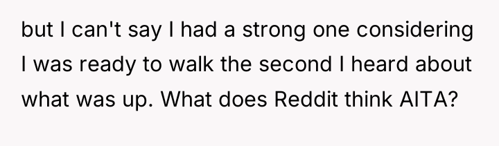 but I can't say I had a strong one considering...