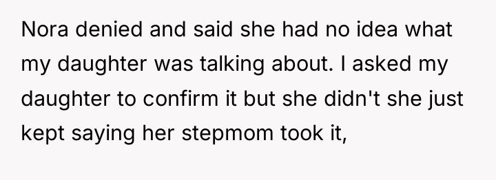 Nora denied and said she had no idea what my...