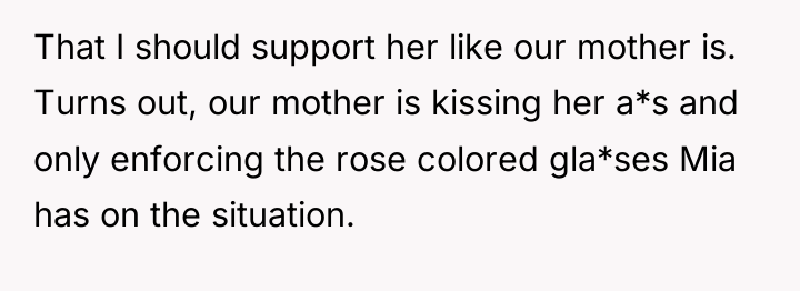 That I should support her like our mother is. Turns...