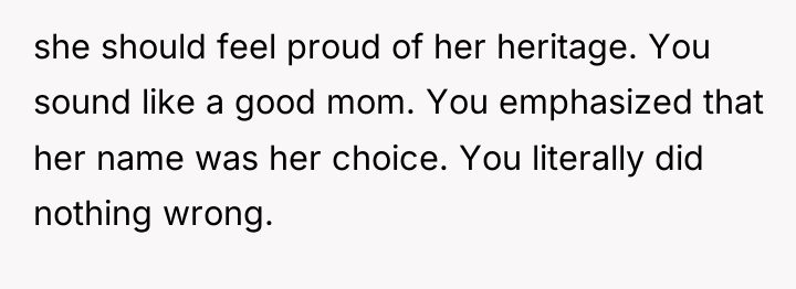 she should feel proud of her heritage. You sound like...