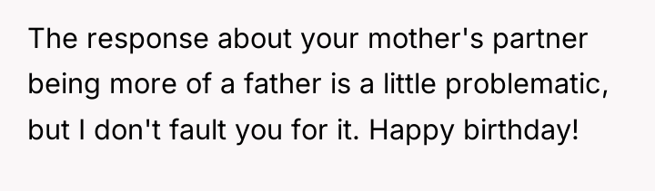The response about your mother's partner being more of a...