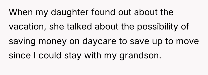 When my daughter found out about the vacation, she talked...