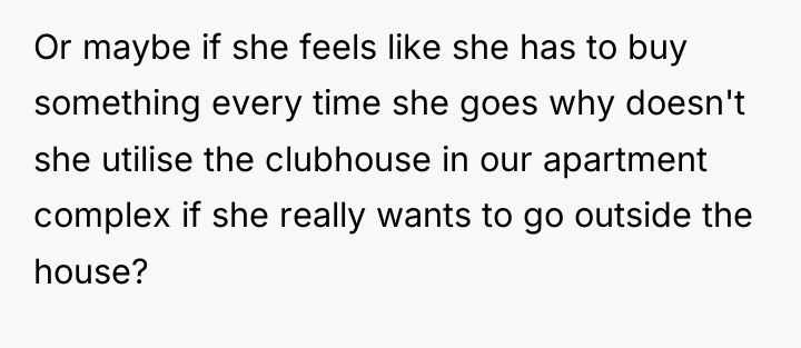 Or maybe if she feels like she has to buy...