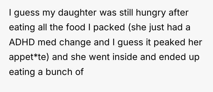 I guess my daughter was still hungry after eating all...