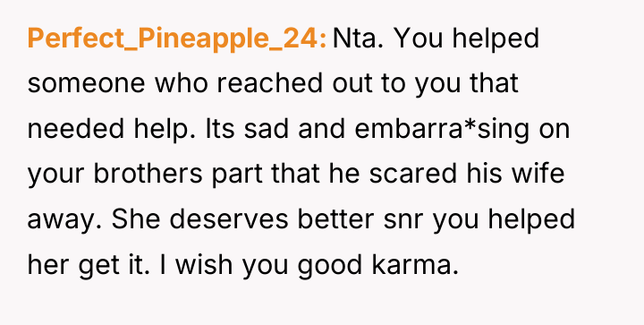 Perfect_Pineapple_24 Nta. You helped someone who reached out to you...