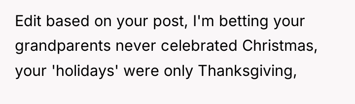 Edit based on your post, I'm betting your grandparents never...