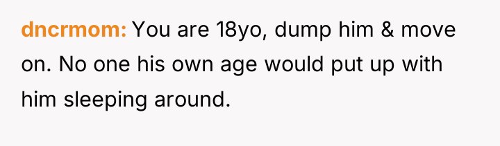 dncrmom You are 18yo, dump him & move on. No...