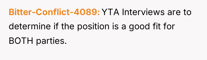 Bitter-Conflict-4089 YTA Interviews are to determine if the position is...