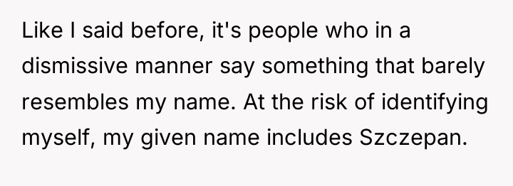 Like I said before, it's people who in a dismissive...