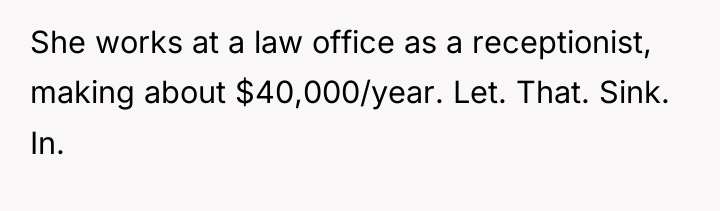 She works at a law office as a receptionist, making...