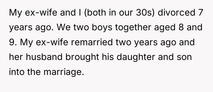 My ex-wife and I (both in our 30s) divorced 7...