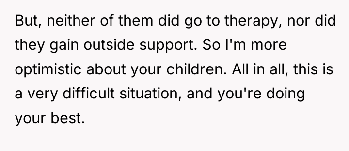 But, neither of them did go to therapy, nor did...