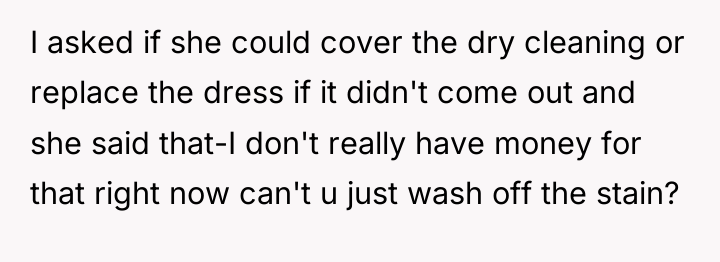 I asked if she could cover the dry cleaning or...