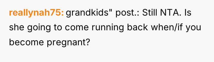 reallynah75 grandkids" post.: Still NTA. Is she going to come...
