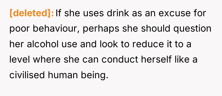 [deleted] If she uses drink as an excuse for poor...